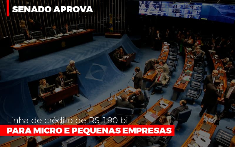 Senado Aprova Linha De Crédito De R$190 Bi Para Micro E Pequenas Empresas Blog Vb Contabilidade - Contabilidade e Administração de Condomínios em Maringá | VB Comtanilidade