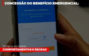 Concessao Do Beneficio Emergencial Portaria Esclarece Comportamentos E Regras Blog Vb Contabilidade - Contabilidade e Administração de Condomínios em Maringá | VB Comtanilidade