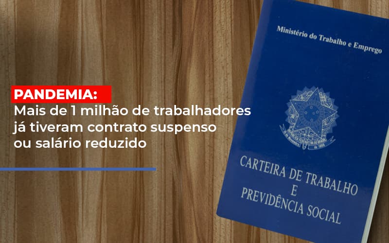 Pandemia Mais De 1 Milhao De Trabalhadores Ja Tiveram Contrato Suspenso Ou Salario Reduzido Blog Vb Contabilidade - Contabilidade e Administração de Condomínios em Maringá | VB Comtanilidade