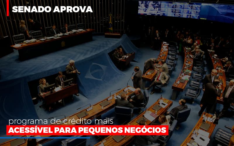 Senado Aprova Programa De Credito Mais Acessivel Para Pequenos Negocios Blog Vb Contabilidade - Contabilidade e Administração de Condomínios em Maringá | VB Comtanilidade