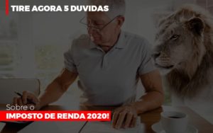 Tire Agora 5 Duvidas Sobre O Imposto De Renda 2020 Blog Vb Contabilidade - Contabilidade e Administração de Condomínios em Maringá | VB Comtanilidade